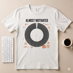 Almost Motivated T-Shirt