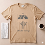 Choose your Path T-Shirt