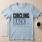 Circling Back T-Shirt