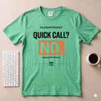 Quick Call T-Shirt