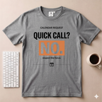 Quick Call T-Shirt