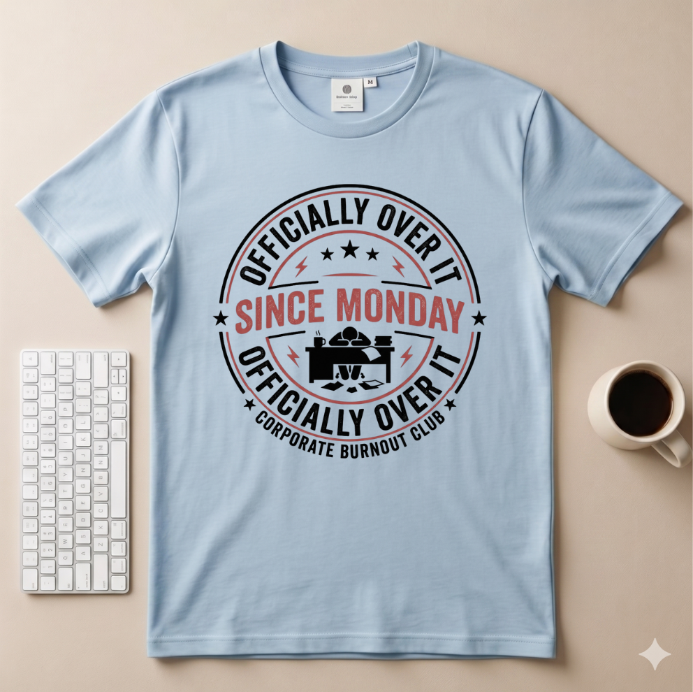 Officially Over It T-Shirt