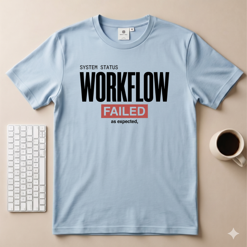 Workflow Failed T-Shirt