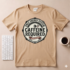 Caffeine Required T-Shirt
