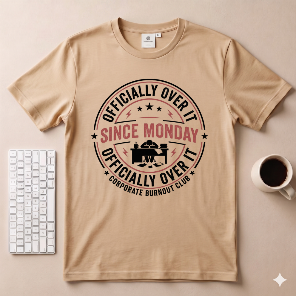 Officially Over It T-Shirt