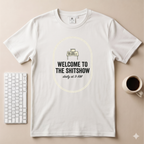 Welcome to the Shitshow Types T-Shirt
