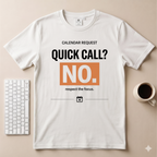 Quick Call T-Shirt