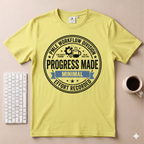 Progress Made T-Shirt