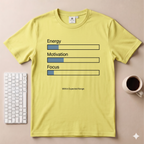 Energy, Motivation, Focus T-Shirt