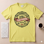 Still Functioning T-Shirt