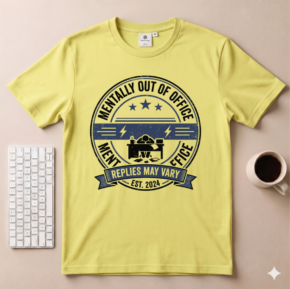 Mentally out of Office T-Shirt