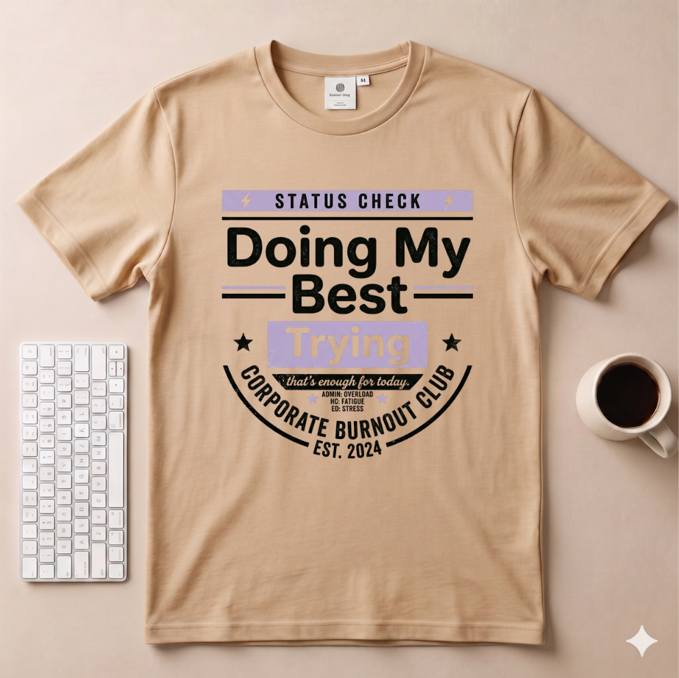 Doing my best T-Shirt