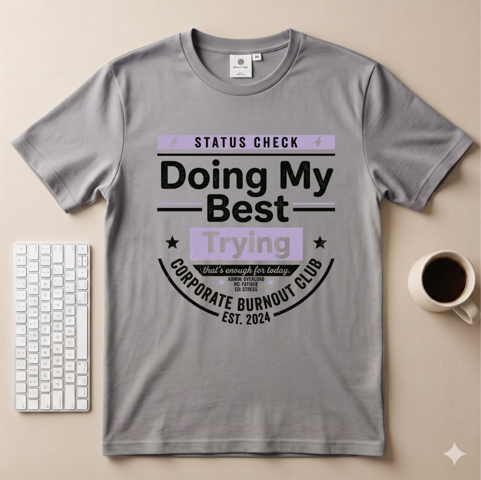 Doing my best T-Shirt