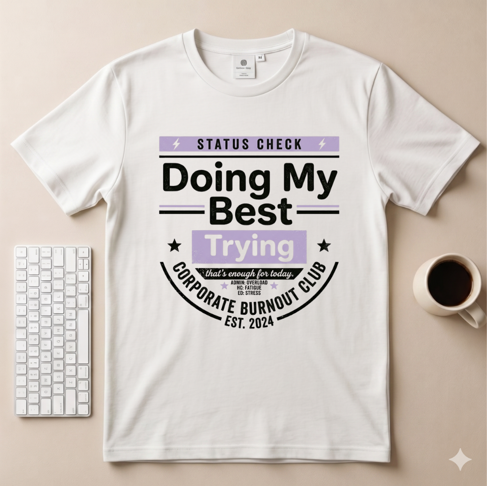 Doing my best T-Shirt