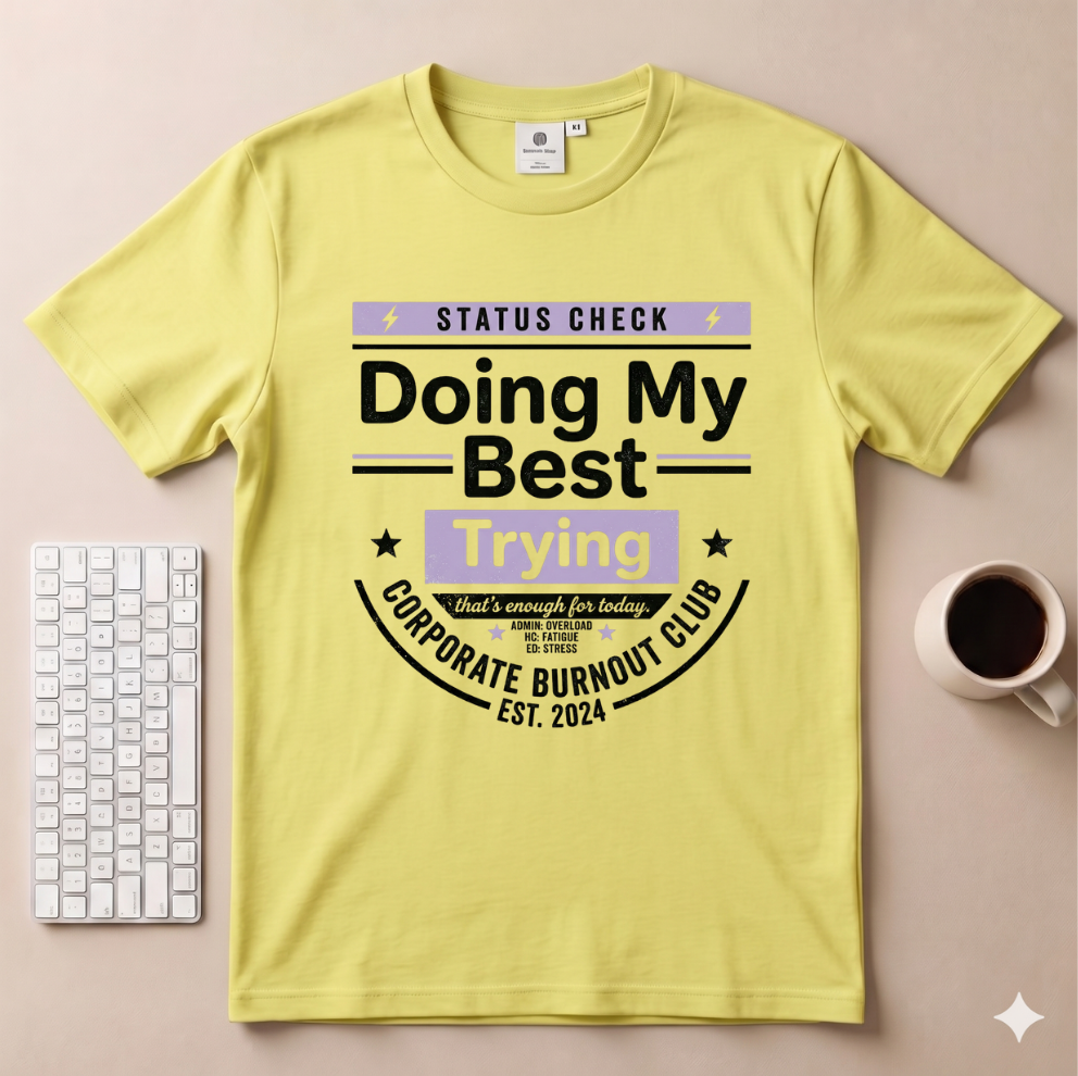 Doing my best T-Shirt