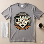 Email Received T-Shirt