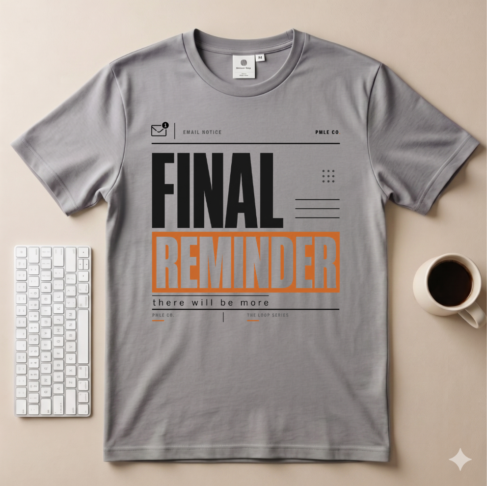 Final Reminder T-Shirt