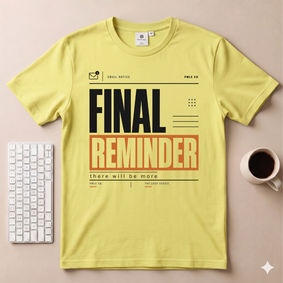 Final Reminder T-Shirt