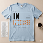 In Progress T-Shirt