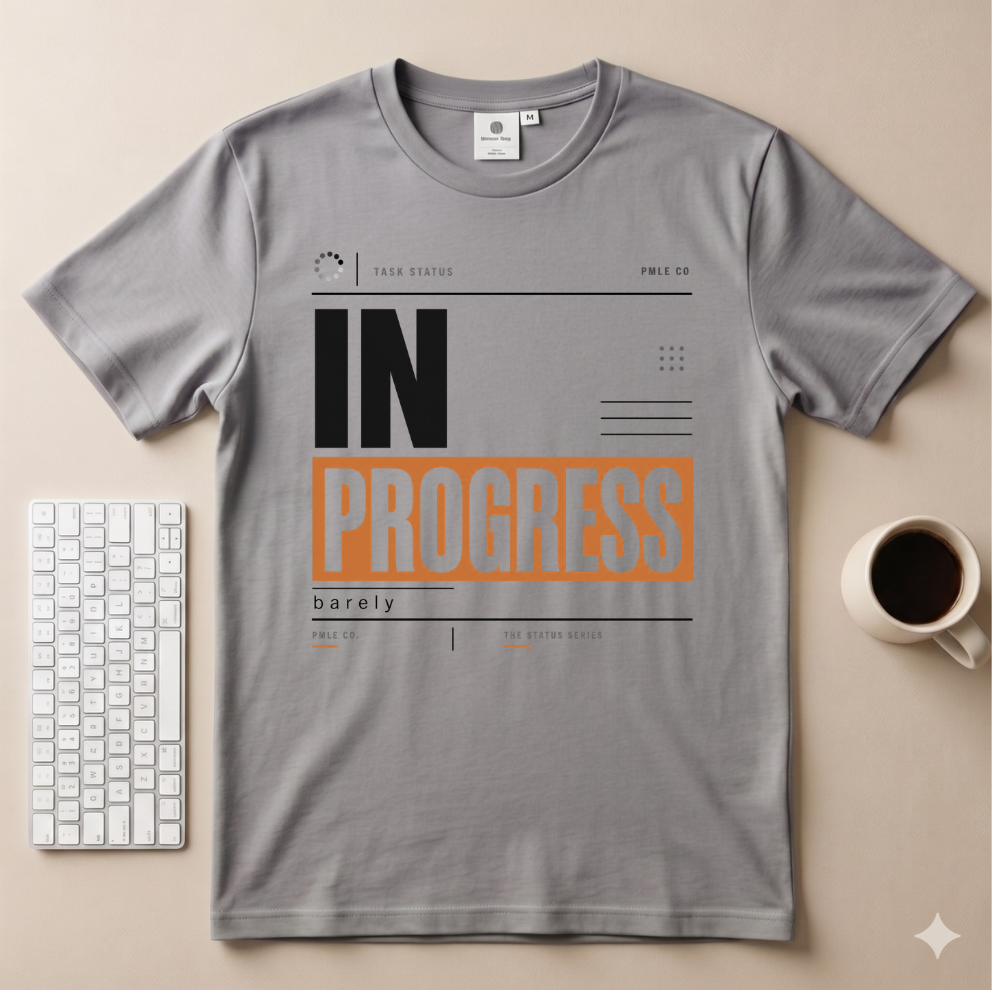 In Progress T-Shirt