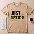 Just Checking In T-Shirt