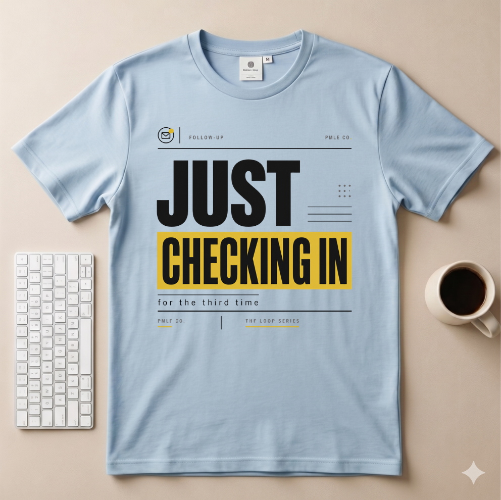 Just Checking In T-Shirt