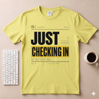 Just Checking In T-Shirt