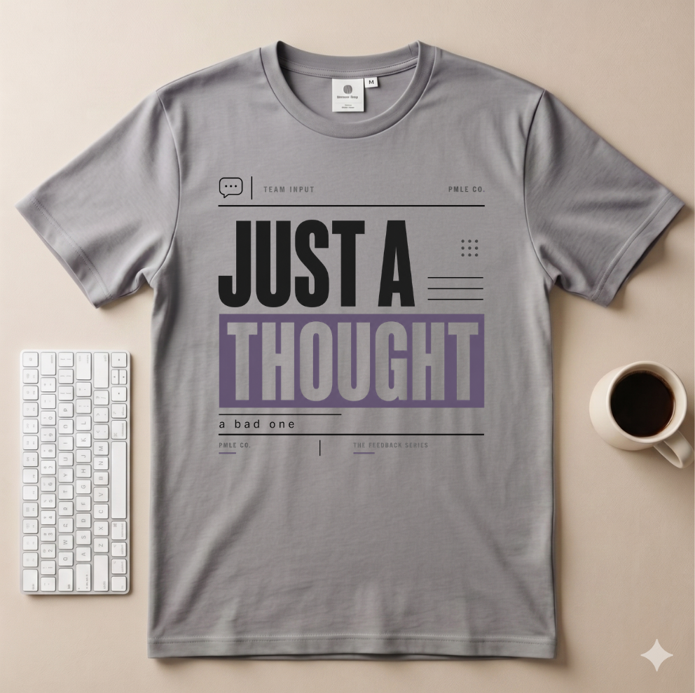 Just a Thought T-Shirt