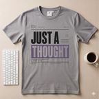 Just a Thought T-Shirt