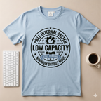 Low Capacity T-Shirt