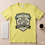 Online Mentally Gone T-Shirt