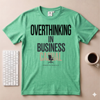 Overthinking in Business Casual T-Shirt