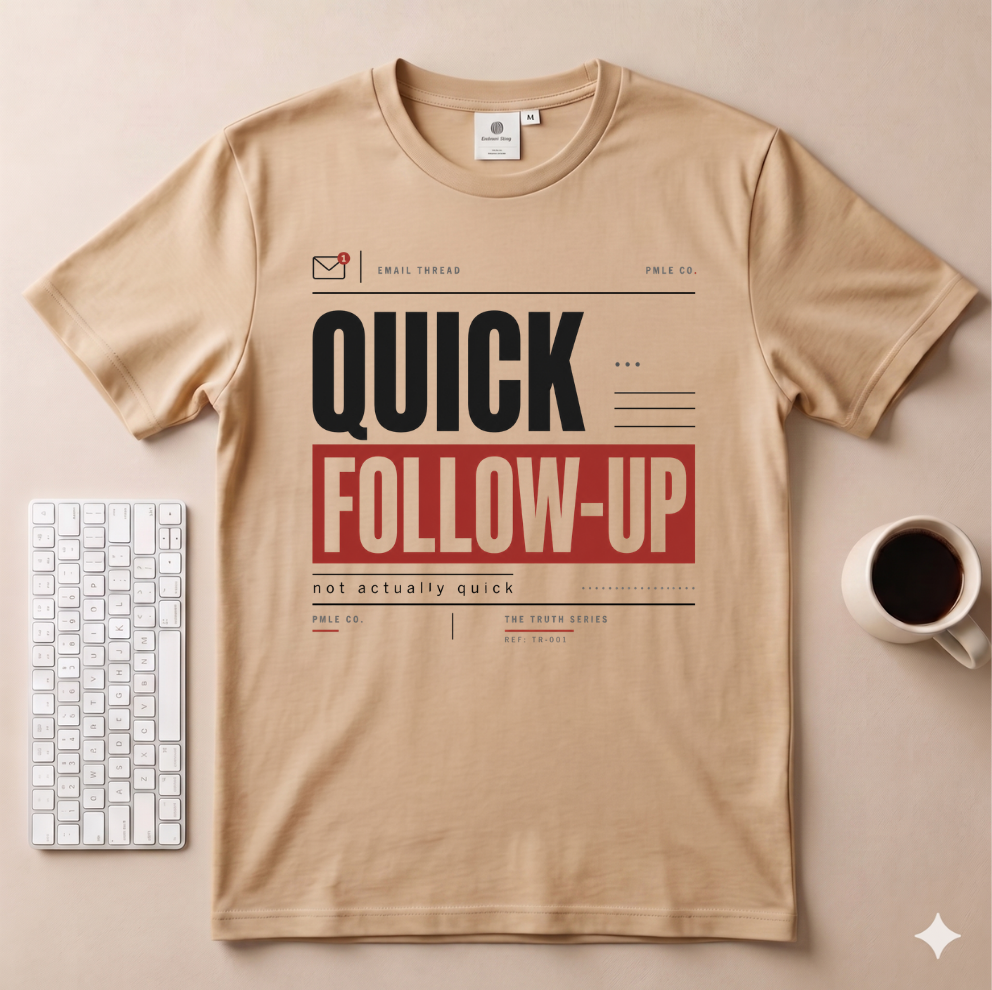 Quick Follow Up T-Shirt