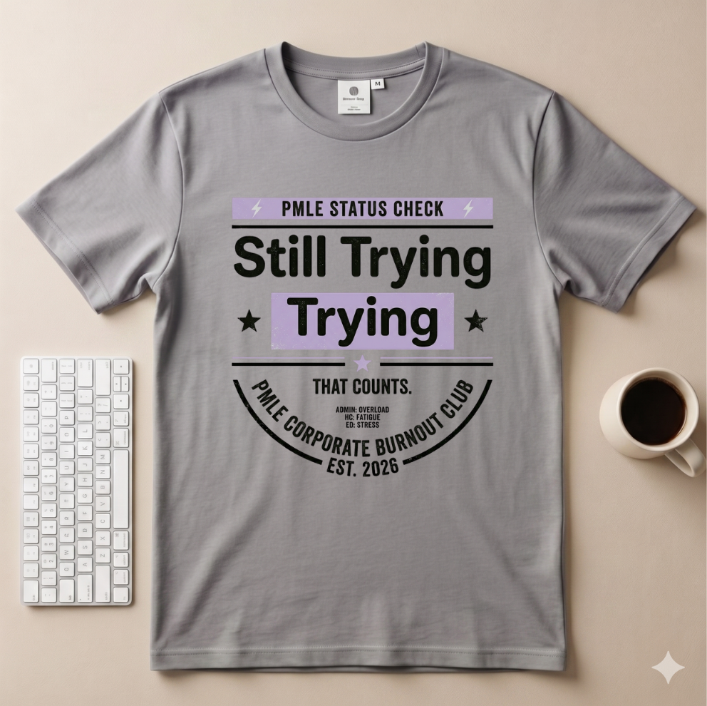 Still Trying T-Shirt