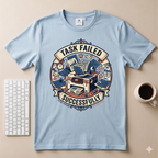 Task  Failed Successfully T-Shirt