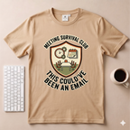 This Could’ve been an Email T-Shirt