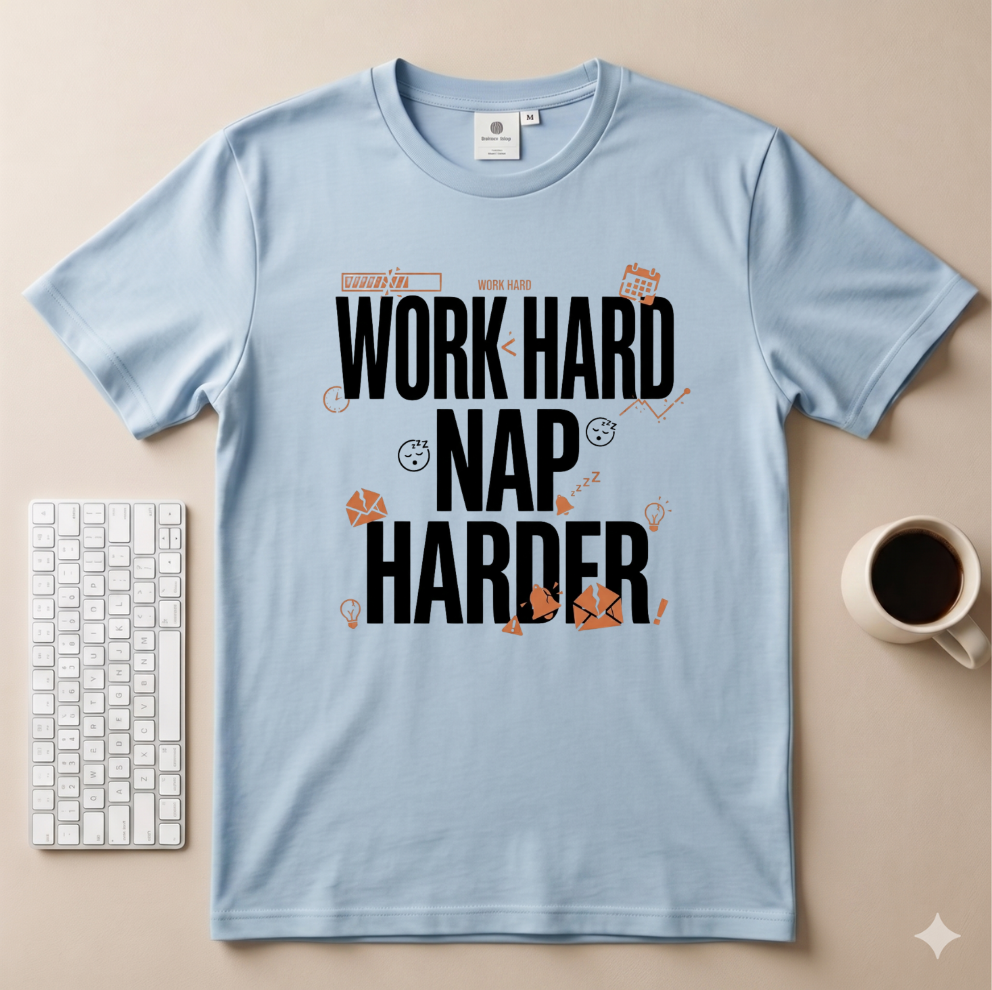 Work Hard Nap Harder T-Shirt