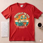Mentally on PTO T-Shirt